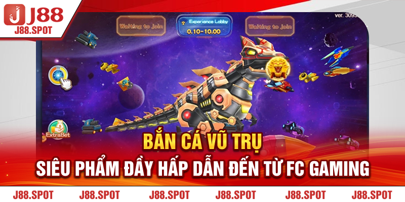Bắn Cá Vũ Trụ - siêu phẩm đầy hấp dẫn đến từ FC Gaming 